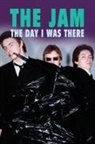 Neil Cossar, Richard Houghton - The Jam - The Day I Was There