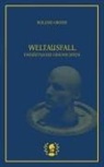 Roland Grohs - Weltausfall