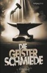 Wolfgang Ernst - Die Geisterschmiede