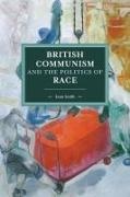 Evan Smith,  Smith Tony - British Communism and the Politics of Race