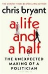 Chris Bryant - A Life and a Half