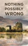John A. T. Duncan - Nothing Can Possibly Go Wrong