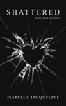 Isabella Jacqueline - Shattered