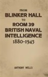 Anthony Wells - From Blinker Hall to Room 39