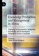 Abdul Karim Bangura, Abdul Karim Bangura - Knowledge Production and Management in Africa