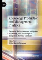 Abdul Karim Bangura, Abdul Karim Bangura - Knowledge Production and Management in Africa
