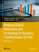 Anwar S. Al-Gasaymeh, Haitham M. Alzoubi, Anwar S Al-Gasaymeh, Srinidhi Vasudevan - Bridging Digital Innovation and Technology for Business Transformation-ICTIM