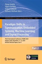 Deep Gupta, Vipin Kamble, Ashwin Kothari, Vishal Satpute, Vishal Satpute et al - Paradigm Shifts in Communication, Embedded Systems, Machine Learning, and Signal Processing