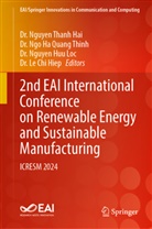 Dr. Nguyen Thanh Hai, Dr. Le Chi Hiep, Dr. Nguyen Huu Loc, Dr Ngo Ha Quang Thinh, Dr Nguyen Huu Loc et al, Dr. Ngo Ha Quang Thinh - 2nd EAI International Conference on Renewable Energy and Sustainable Manufacturing