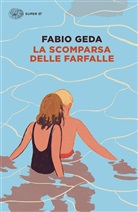 Fabio Geda - La scomparsa delle farfalle