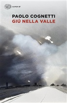 Paolo Cognetti - Giù nella valle