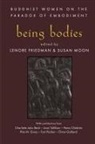 Lenore Friedman, Susan Moon - Being Bodies