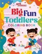 Priyanka Verma - Big Fun Toddlers Colouring Book