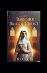 Rosen - The banished Bride of Christ