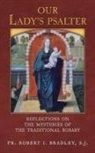 S. J. Fr. Robert I. Bradley - Our Lady's Psalter