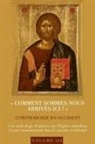 Pierre Kholodiline, Père C. Indekeu S. J., Père Alexandre Schmemann - ¿Comment sommes-nous arrivés ici¿?¿ L'orthodoxie en Occident