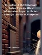 Charis Theophilos - Enoxolone & Mulethi Mitigate Rodent Exocrine Gland Inflammation
