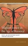Jacob P. Chamberlain - Migrant Justice in the Age of Removal