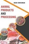 Heidi Crossman - Animal Products and Processing