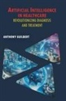 Anthony Guilbert - Artificial Intelligence in Healthcare