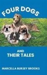Marcella Bursey Brooks - Four Dogs and Their Tales