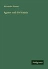 Alexandre Dumas - Agenor und die Maurin