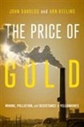 Arn Keeling, John Sandlos - The Price of Gold