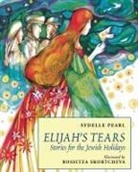 Sydelle Pearl, Pearl Sydelle, Skortcheva Rossira - Elijah's Tears