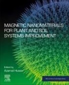 Azamal Husen - Magnetic Nanomaterials for Plant and Soil Systems Improvement