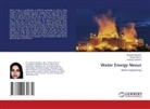 Shahide Dehghan, Hossein Gholami, Robab Razmi - Water Energy Nexus