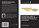 Germain Badang - Perspectivas sobre la toma de decisiones de los docentes en el Camerún poscolonial