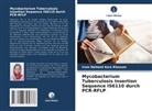 Irum Naheed Azra Khanum - Mycobacterium Tuberculosis Insertion Sequence IS6110 durch PCR-RFLP