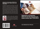 Irum Naheed Azra Khanum - Séquence d'insertion IS6110 de Mycobacterium tuberculosis par PCR-RFLP