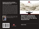 Robert Hale - Assurer la sécurité en Afrique subsaharienne, les menaces et le rôle du Royaume-Uni