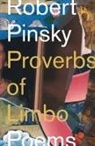 Robert Pinsky - Proverbs of Limbo