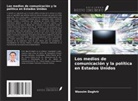 Wassim Daghrir - Los medios de comunicación y la política en Estados Unidos