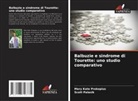 Scott Palasik, Mary Kate Prokopius - Balbuzie e sindrome di Tourette: uno studio comparativo