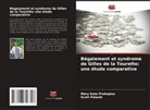 Scott Palasik, Mary Kate Prokopius - Bégaiement et syndrome de Gilles de la Tourette: une étude comparative