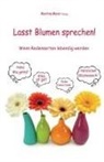 Martina Meier - Lasst Blumen sprechen! Wenn Redensarten lebendig werden