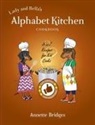 Bridges - Lady and Bella's Alphabet Kitchen Cookbook
