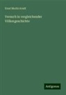 Ernst Moritz Arndt - Versuch in vergleichender Völkergeschichte