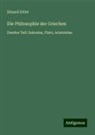 Eduard Zeller - Die Philosophie der Griechen