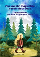 Bianca Corti - Mia und ihr magisches Gefühlstagebuch - Ein Abenteuer auf dem Weg zu sich selbst