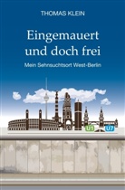 Thomas Klein - Eingemauert und doch frei