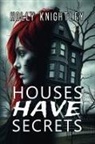 Holly Knightley - Houses Have Secrets