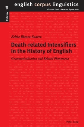 Zeltia Blanco-Suárez, Damian Byrne, Graeme Davis - Death-related Intensifiers in the History of English Grammaticalisation and Related Phenomena