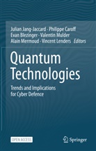Evan Blezinger, Evan Blezinger et al, Philippe Caroff, Julian Jang-Jaccard, Vincent Lenders, Alain Mermoud... - Quantum Technologies