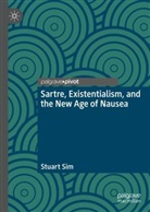 Stuart Sim - Sartre, Existentialism, and the New Age of Nausea