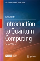 Ray LaPierre - Introduction to Quantum Computing