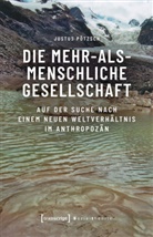 Justus Pötzsch - Die mehr-als-menschliche Gesellschaft